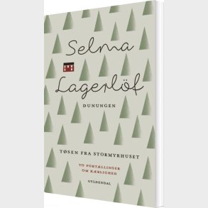 Dunungen Og T�sen Fra Stormyrhuset - Selma Lagerl�f - Bog