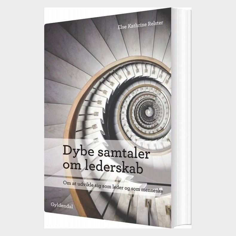 Dybe Samtaler Om Lederskab - Else Kathrine Relster - Bog