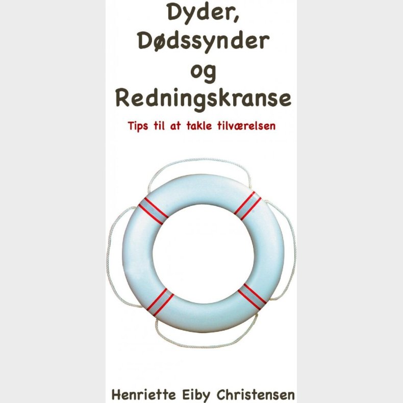 Dyder, Ddssynder Og Redningskranse - Henriette Eiby Christensen - Bog