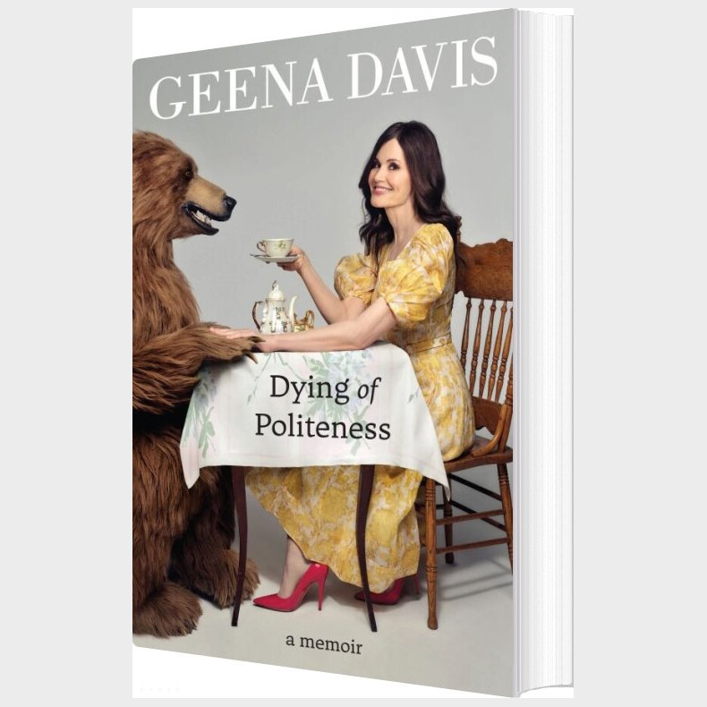 Dying Of Politeness: A Memoir - Geena Davis - English Book