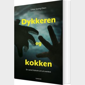 Dykkeren Og Kokken - Lasse Spang Olsen - Bog