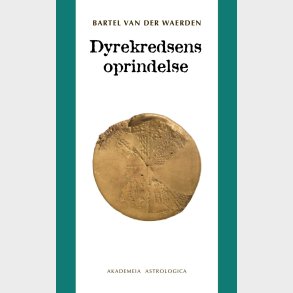 Dyrekredsens Oprindelse - Bartel Van Der Waerden - Bog