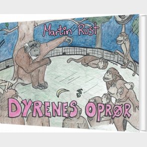 Dyrenes Opr�r - Martin Rust - Bog