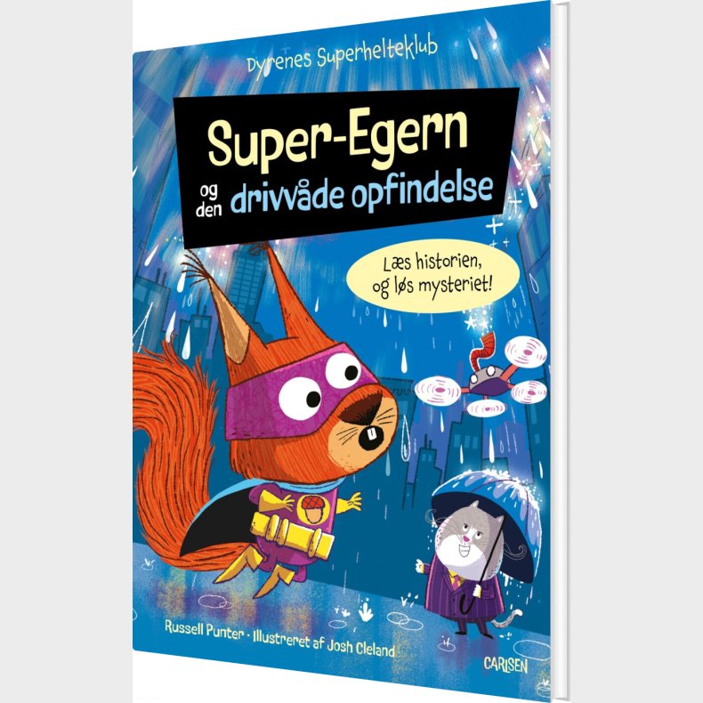 Dyrenes Superhelteklub: Super-egern Og Den Drivv�de Opfindelse - Russell Punter - Bog