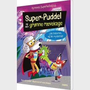 Dyrenes Superhelteklub: Super-puddel Og Den Gr�nne R�vekage - Russell Punter - Bog