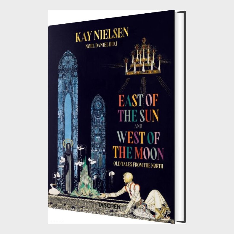 East Of The Sun And West Of The Moon: Old Tales From The North - Kay Nielsen - English Book