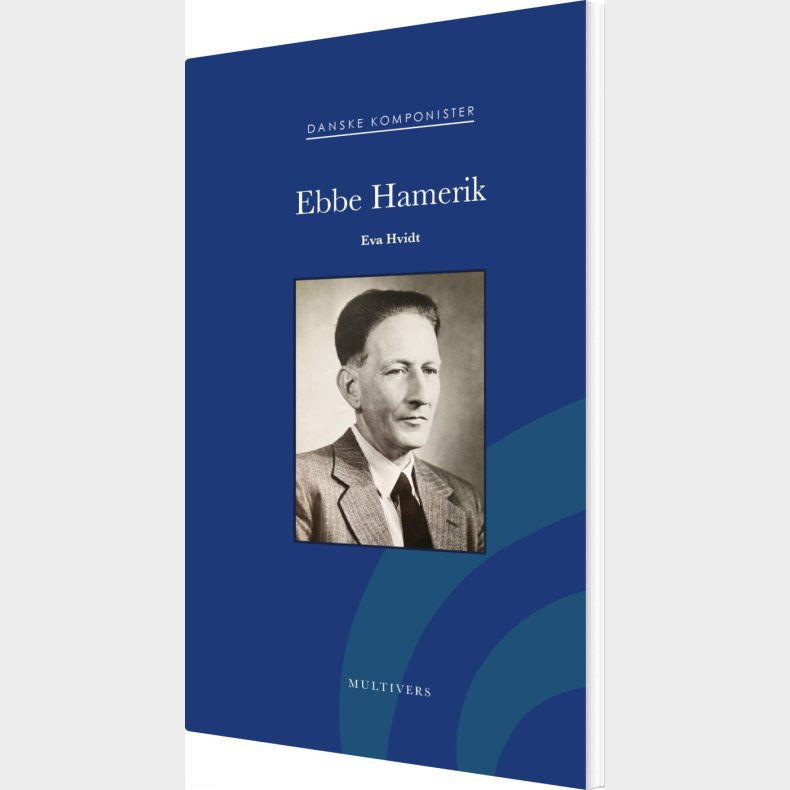 Ebbe Hamerik - Eva Hvidt - Bog