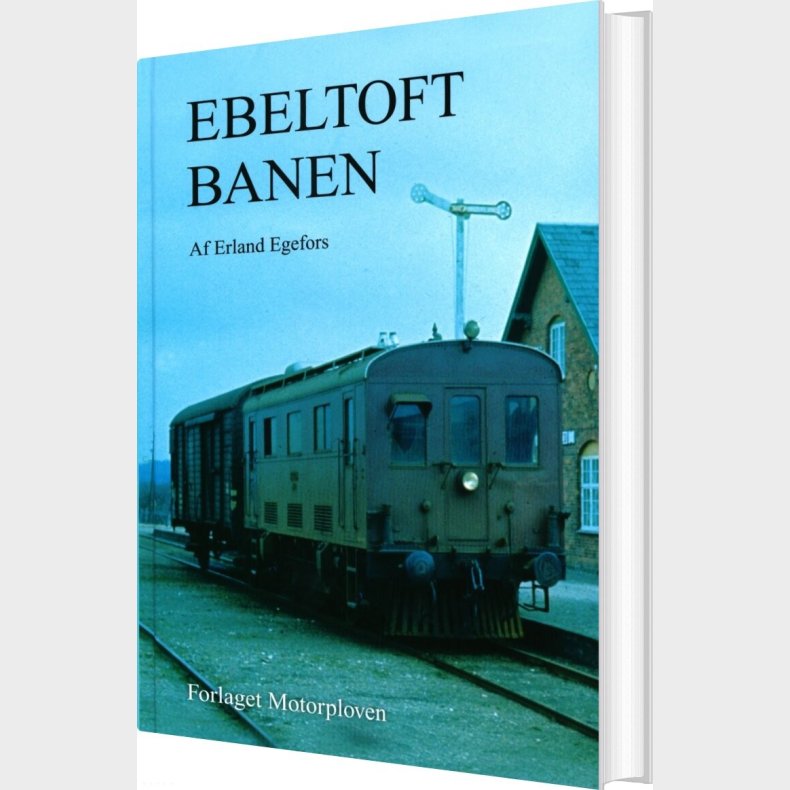 Ebeltoft Banen - Erland Egefors - Bog
