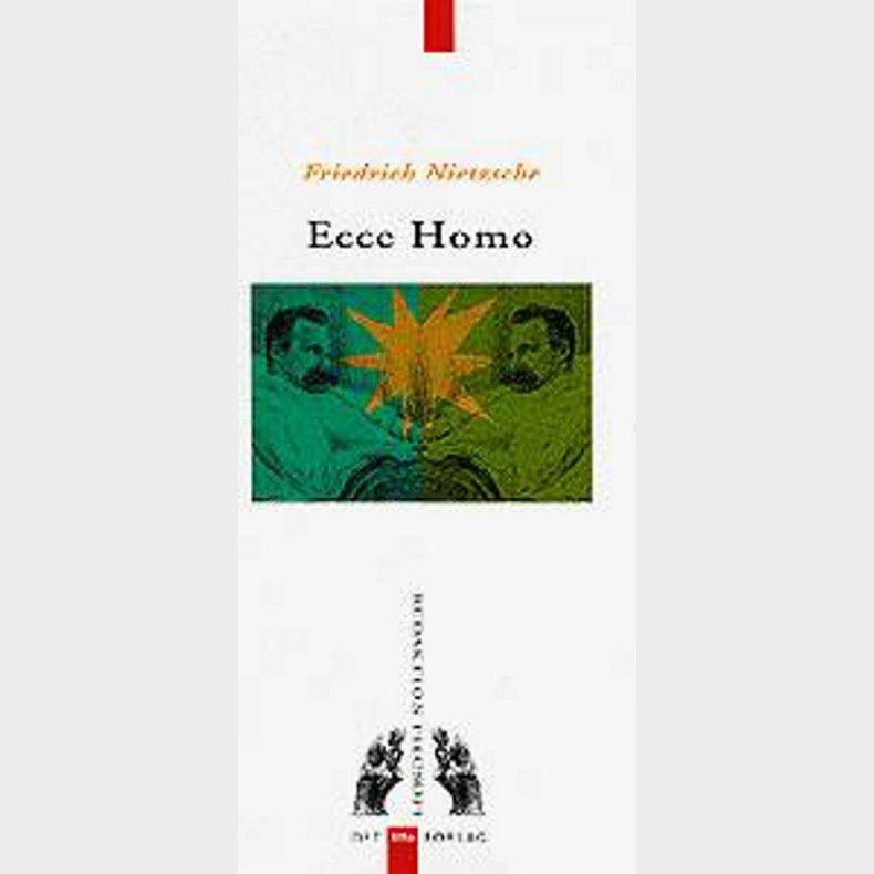 Ecce Homo - Friedrich Nietzsche - Bog