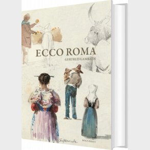 Ecco Roma - Gertrud Gamrath - Bog
