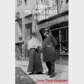 Eden Til Den Sidste Kejser - Lene Terp Knutzen - Bog