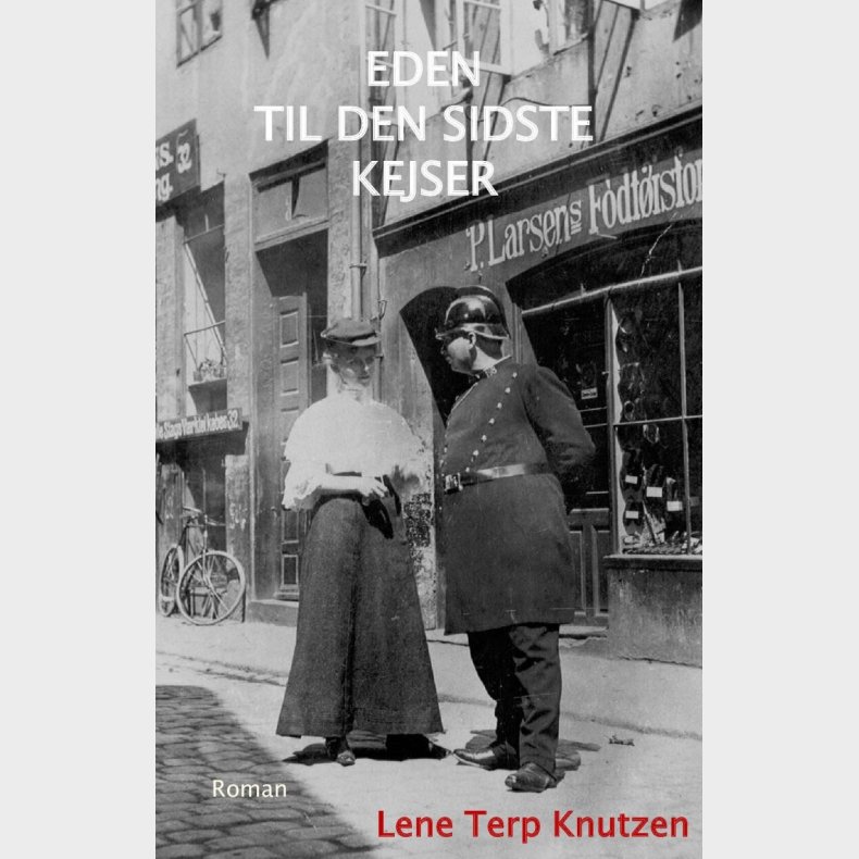 Eden Til Den Sidste Kejser - Lene Terp Knutzen - Bog