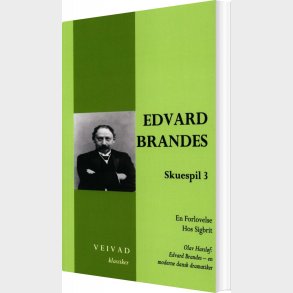 Edvard Brandes: Skuespil 3 - Udgivet Af Erik B�egh - Bog