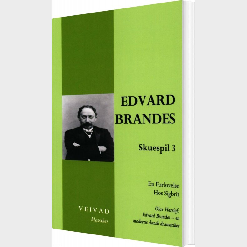 Edvard Brandes: Skuespil 3 - Udgivet Af Erik B�egh - Bog