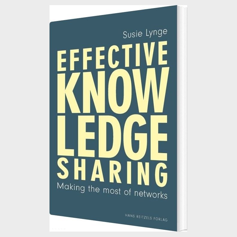 Effective Knowledge Sharing - Susie Agerbo Lynge - Bog