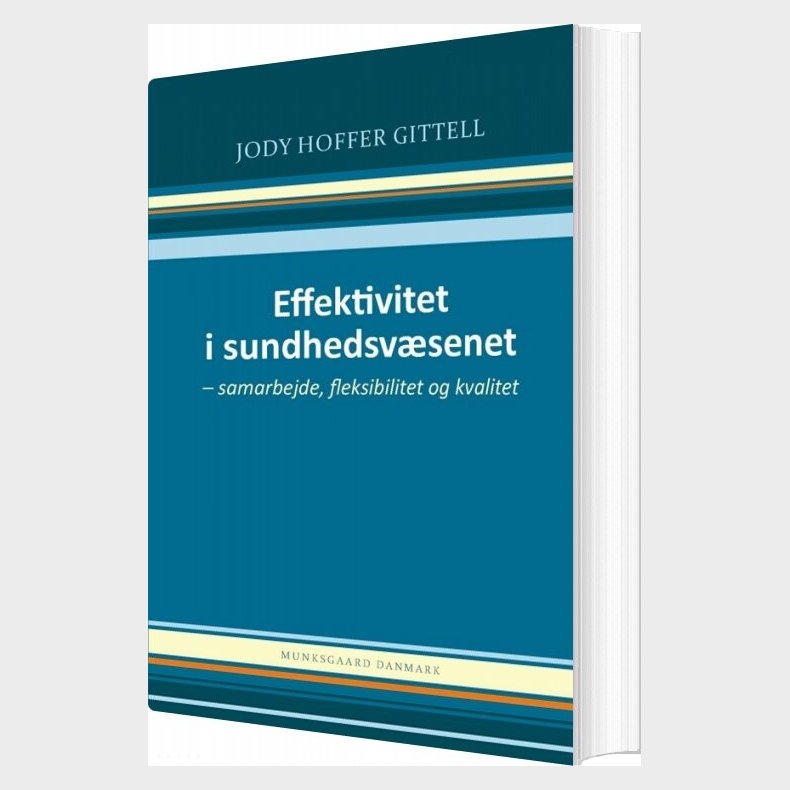 Effektivitet I Sundhedsv�senet - Jody Hoffer Gittell - Bog