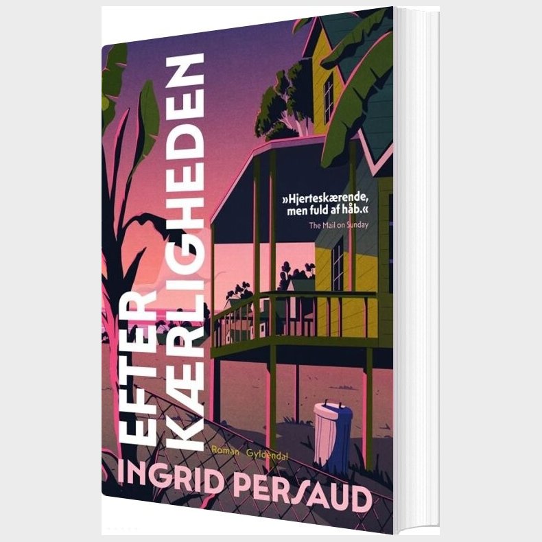 Efter K�rligheden - Ingrid Persaud - Bog