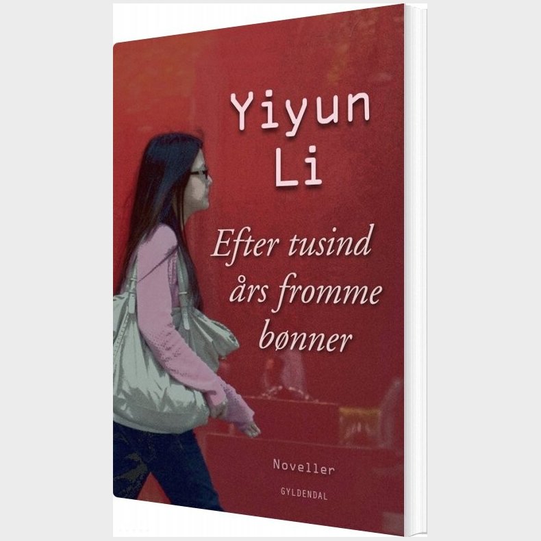 Efter Tusind �rs Fromme B�nner - Yiyun Li - Bog