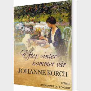 Efter Vinter Kommer V�r - Johanne Korch - Bog