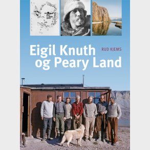 Eigil Knuth Og Peary Land - Rud Kjems - Bog
