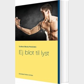 Ej Blot Til Lyst - Torben Ikeda Pedersen - Bog