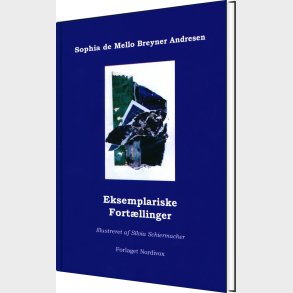 Eksemplariske Fort�llinger - Sophia De Mello Breyner Andresen - Bog