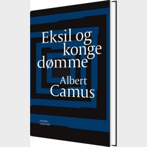 Eksil Og Konged�mme - Albert Camus - Bog