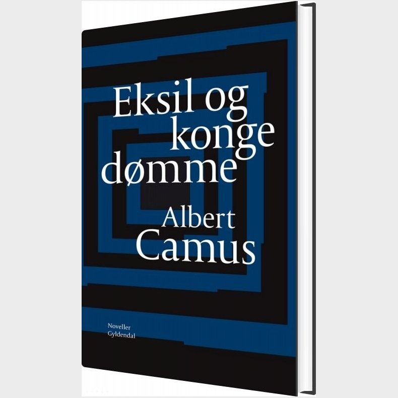 Eksil Og Kongedmme - Albert Camus - Bog