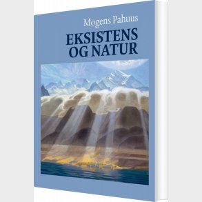 Eksistens Og Natur - Mogens Pahuus - Bog