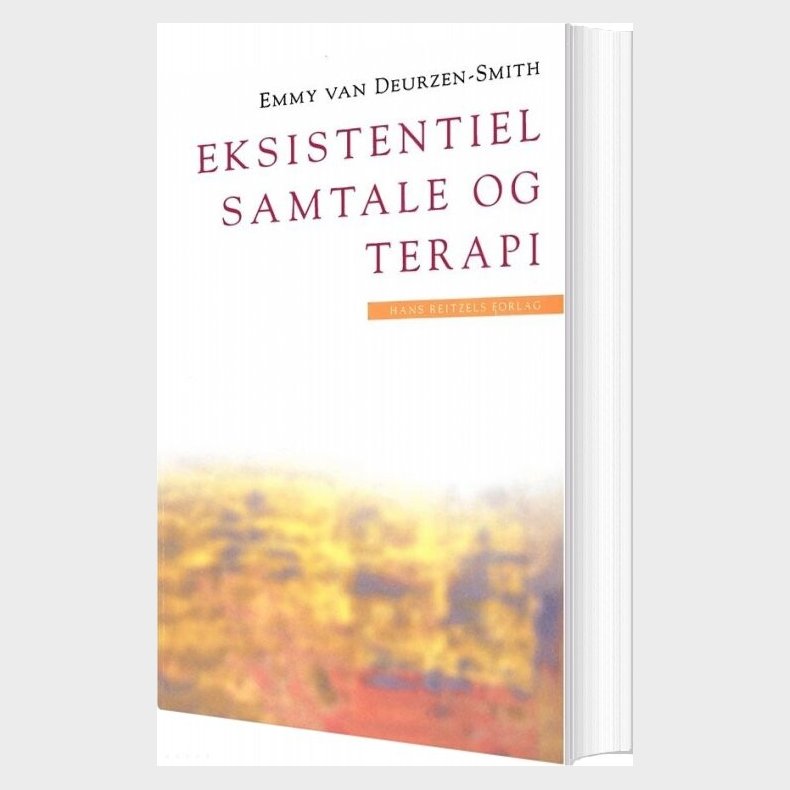 Eksistentiel Samtale Og Terapi - Emmy Van Deurzen-smith - Bog