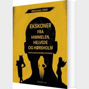 Ekskoner Fra Himmelen, Helvede Og H�rsholm - Michael Fray - Bog