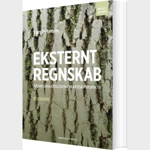Eksternt Regnskab - �rsregnskabsloven I Praktisk Perspektiv - Lars Petersen - Bog