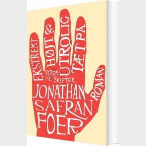 Ekstremt H�jt & Utrolig T�t P� - Jonathan Safran Foer - Bog