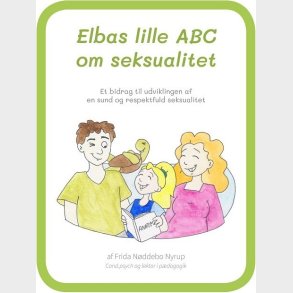 Elbas Lille Abc Om Seksualitet - Frida N�ddebo Nyrup - Bog