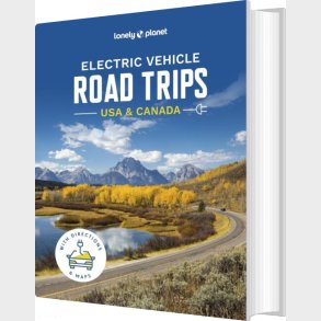 Electric Vehicle Road Trips Usa & Canada - Lonely Planet  - English book