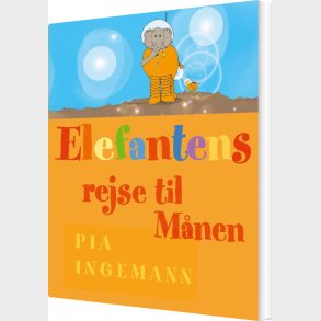 Elefantens Rejse Til M�nen - Pia Ingemann - Bog