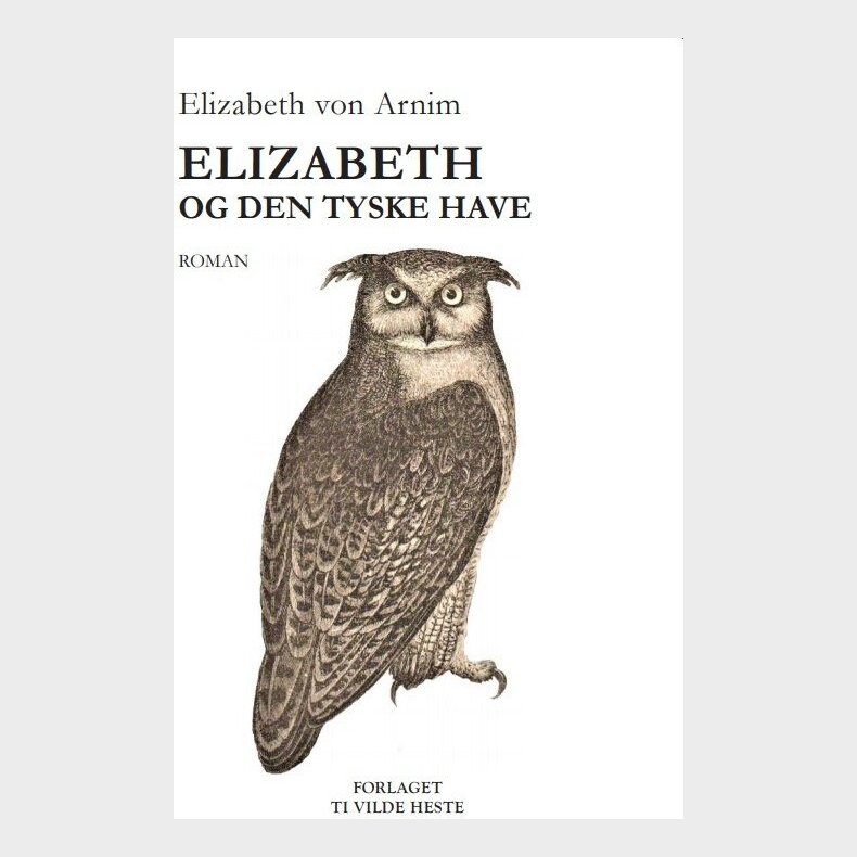 Elizabeth Og Den Tyske Have - Elizabeth Von Arnim - Bog