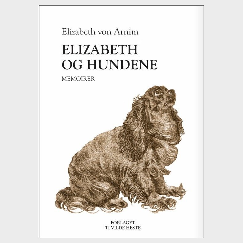 Elizabeth Og Hundene - Elizabeth Von Arnim - Bog