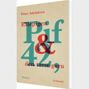 Ellepigen Pif & 42, Den Tavse Guru - Peter Adolphsen - Bog