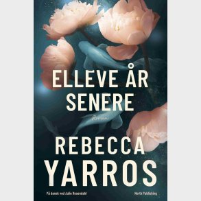 Elleve �r Senere - Rebecca Yarros - Bog