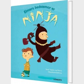 Elmers Bedstemor Er Ninja - Todd Tarpley - Bog