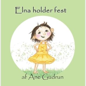Elna Holder Fest - Ane Gudrun - Bog