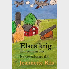 Elses Krig - Jeannette Riis - Bog