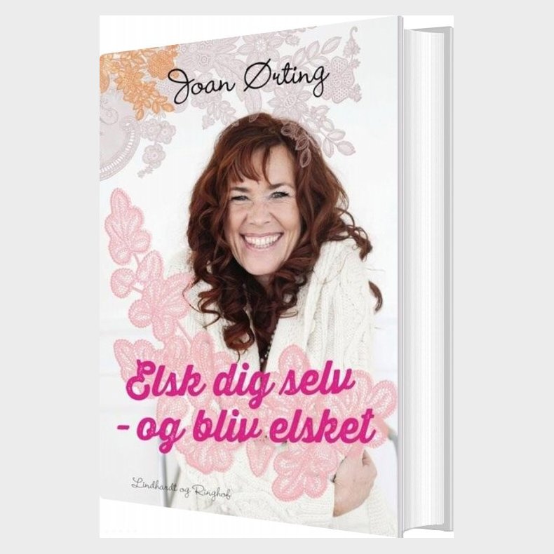 Elsk Dig Selv Og Bliv Elsket - Joan �rting - Bog