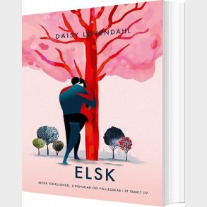Elsk - Daisy L�vendahl - Bog