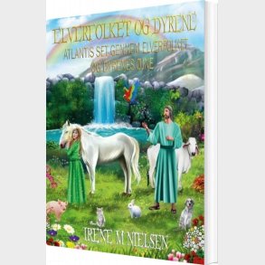 Elverfolket Og Dyrene - Irene M. Nielsen - Bog