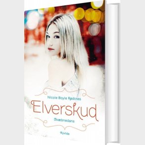 Elverskud 1: Sk�bnedans - Nicole Boyle R�dtnes - Bog