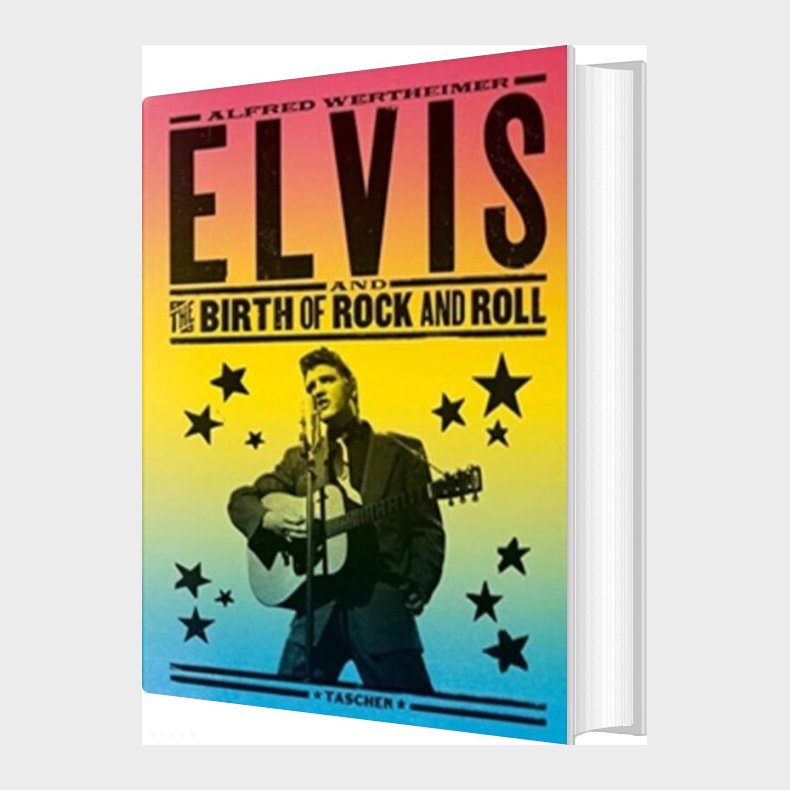 Elvis And The Birth Of Rock And Roll - Alfred Wertheimer - English Book