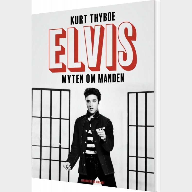 Elvis: Myten Om Manden - Kurt Thyboe - Bog