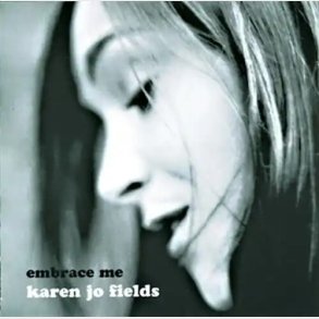Karen Jo Fields - Embrace Me - CD
